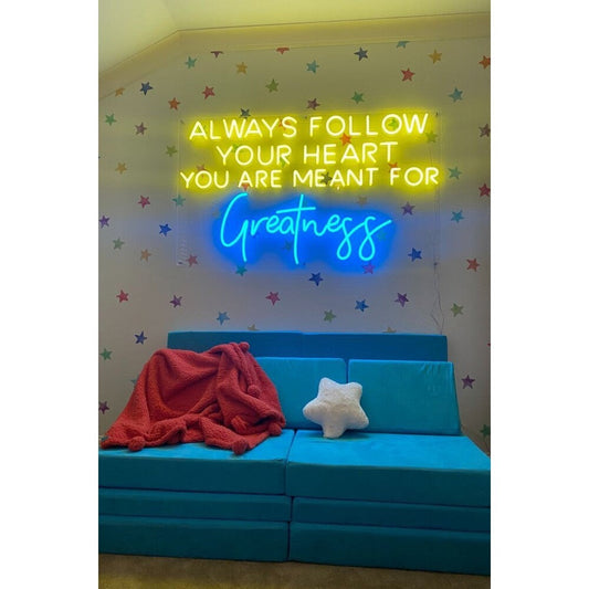 Sigue siempre tu corazón, estás destinado a la grandeza. Letrero de neón LED Luz de neón