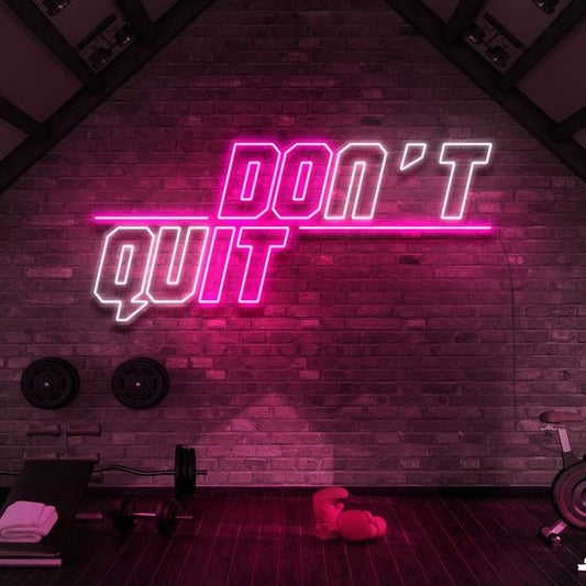 Letrero de neón LED "Don't Quit"