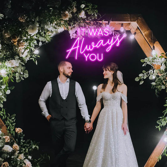 It Was Always You LED Neon Sign Light Neon